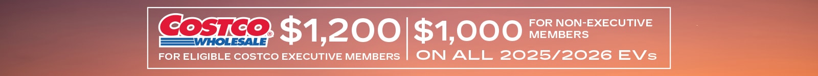Costco offers $1,200 to executive members and $1,000 to non-executive members on 2025/2026 EVs.